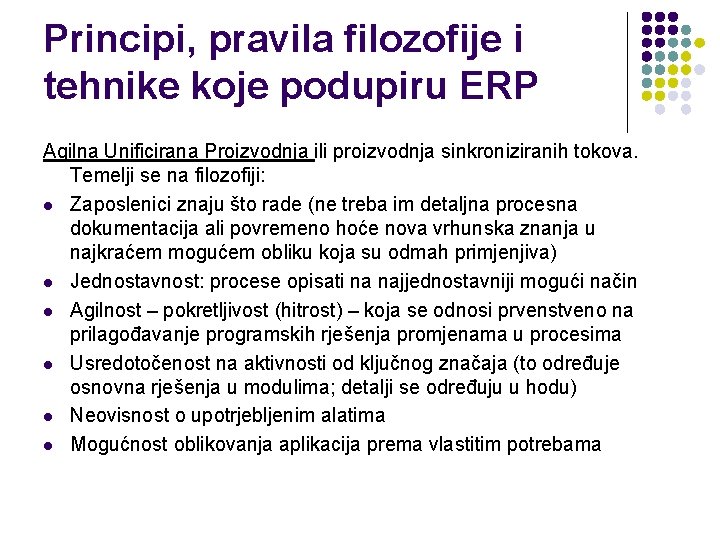 Principi, pravila filozofije i tehnike koje podupiru ERP Agilna Unificirana Proizvodnja ili proizvodnja sinkroniziranih