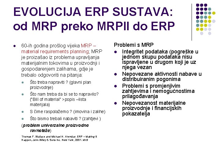 EVOLUCIJA ERP SUSTAVA: od MRP preko MRPII do ERP l 60 -ih godina prošlog