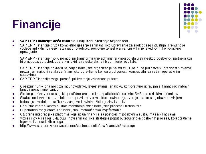 Financije l l SAP ERP Financije: Veća kontrola. Bolji uvid. Kreiranje vrijednosti. SAP ERP Financije l l SAP ERP Financije: Veća kontrola. Bolji uvid. Kreiranje vrijednosti. SAP ERP
