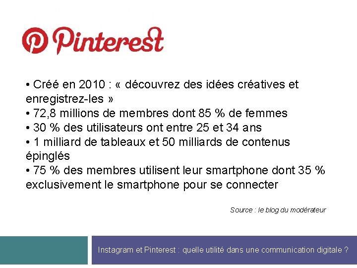  • Créé en 2010 : « découvrez des idées créatives et enregistrez-les »