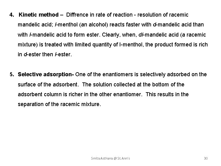 4. Kinetic method – Diffrence in rate of reaction - resolution of racemic mandelic