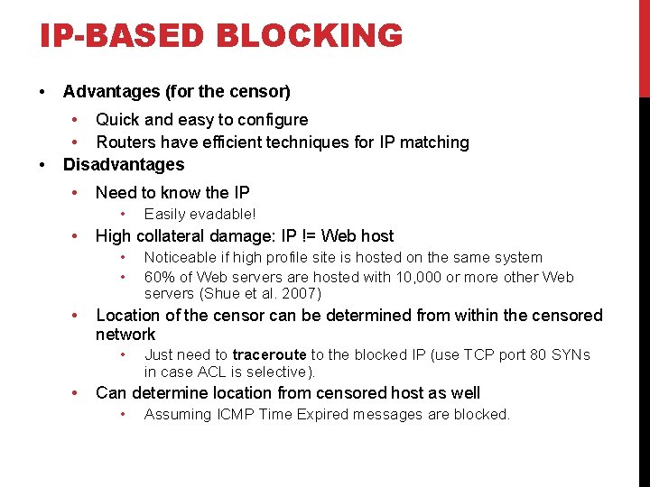 IP-BASED BLOCKING • Advantages (for the censor) • • Quick and easy to configure