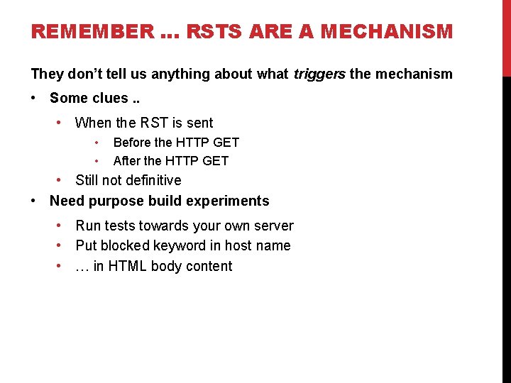 REMEMBER … RSTS ARE A MECHANISM They don’t tell us anything about what triggers