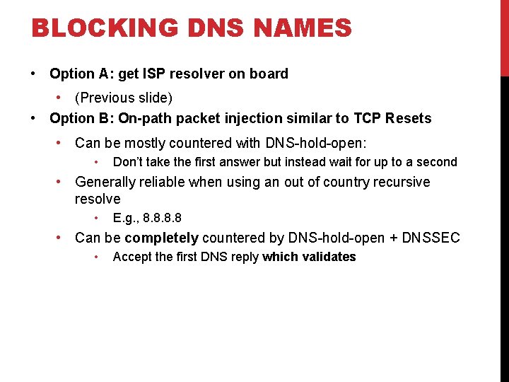 BLOCKING DNS NAMES • Option A: get ISP resolver on board • (Previous slide)