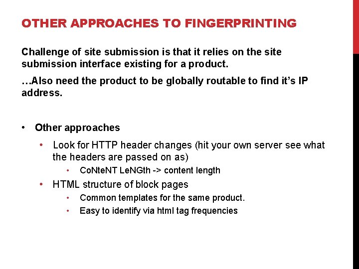 OTHER APPROACHES TO FINGERPRINTING Challenge of site submission is that it relies on the