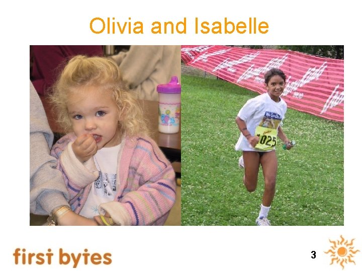 Olivia and Isabelle 3 Olivia and Isabelle 3