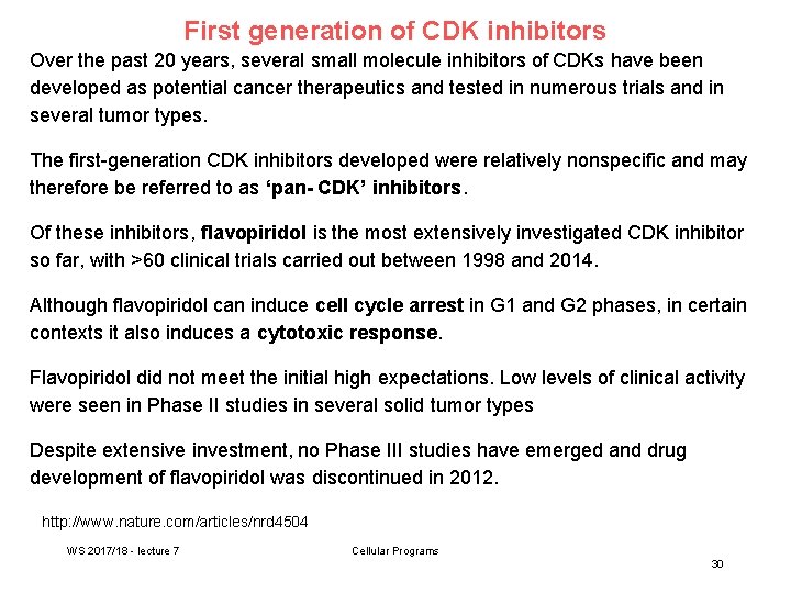 First generation of CDK inhibitors Over the past 20 years, several small molecule inhibitors