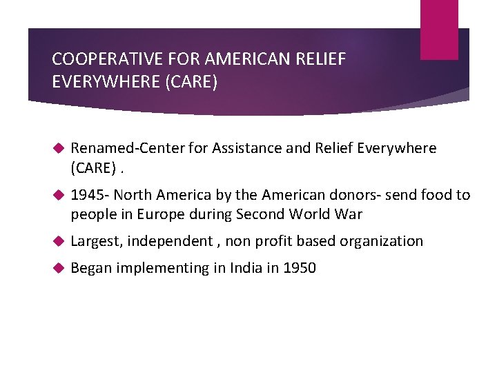 COOPERATIVE FOR AMERICAN RELIEF EVERYWHERE (CARE) Renamed-Center for Assistance and Relief Everywhere (CARE). 1945 COOPERATIVE FOR AMERICAN RELIEF EVERYWHERE (CARE) Renamed-Center for Assistance and Relief Everywhere (CARE). 1945