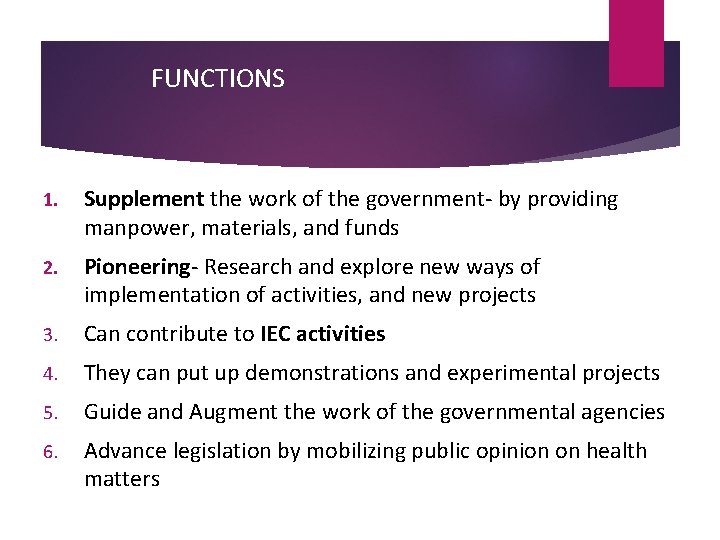 FUNCTIONS 1. Supplement the work of the government- by providing manpower, materials, and funds FUNCTIONS 1. Supplement the work of the government- by providing manpower, materials, and funds