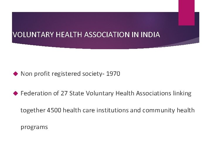 VOLUNTARY HEALTH ASSOCIATION IN INDIA Non profit registered society- 1970 Federation of 27 State VOLUNTARY HEALTH ASSOCIATION IN INDIA Non profit registered society- 1970 Federation of 27 State