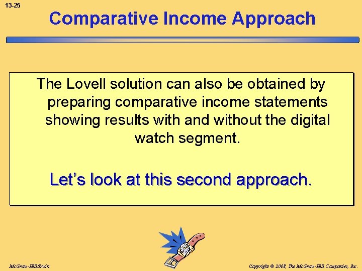 13 -25 Comparative Income Approach The Lovell solution can also be obtained by preparing