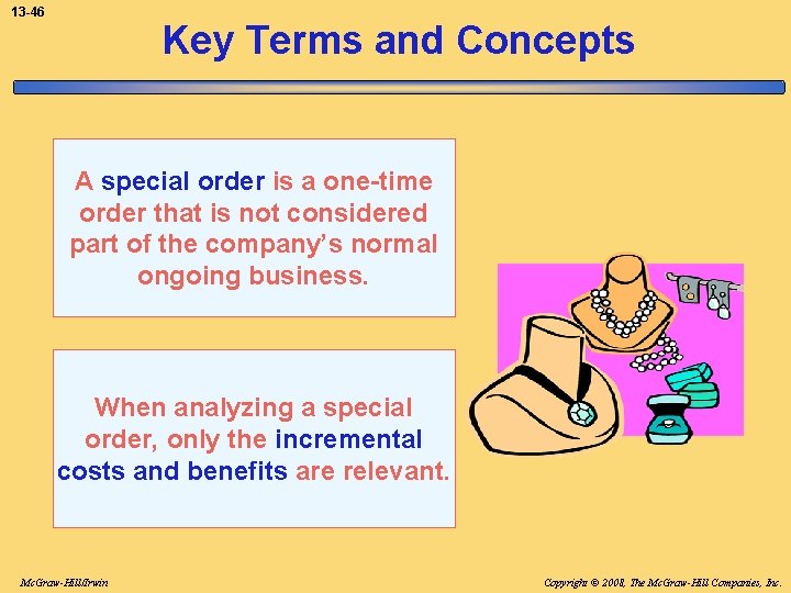 13 -46 Key Terms and Concepts A special order is a one-time order that