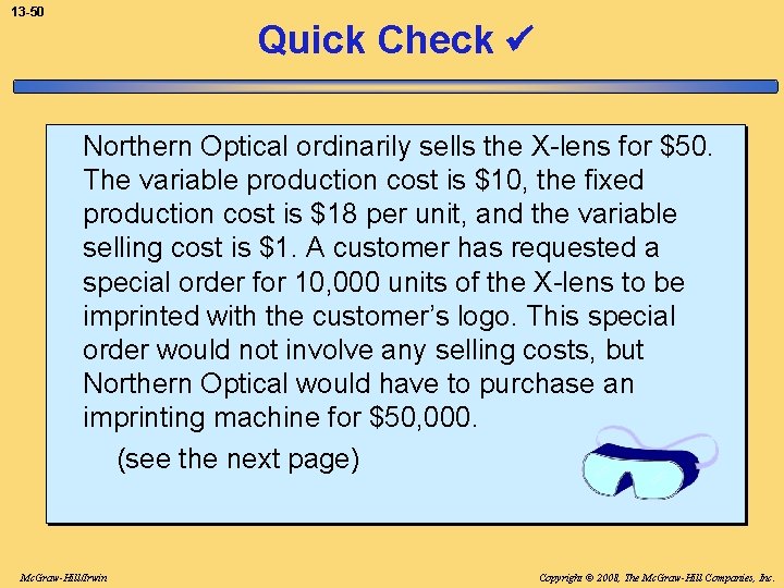 13 -50 Quick Check Northern Optical ordinarily sells the X-lens for $50. The variable