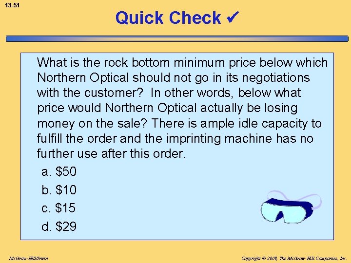 13 -51 Quick Check What is the rock bottom minimum price below which Northern