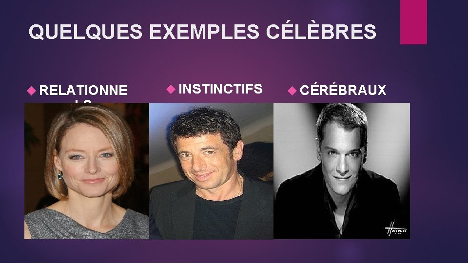 QUELQUES EXEMPLES CÉLÈBRES RELATIONNE LS INSTINCTIFS CÉRÉBRAUX 