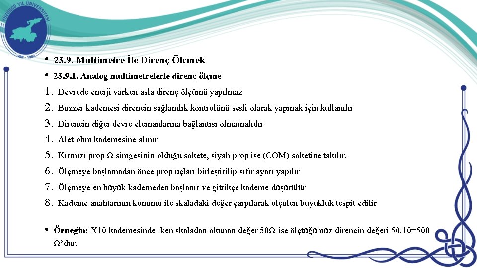  • 23. 9. Multimetre İle Direnç Ölçmek • 23. 9. 1. Analog multimetrelerle
