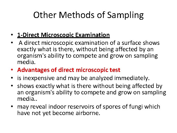 Other Methods of Sampling • 1 -Direct Microscopic Examination • A direct microscopic examination