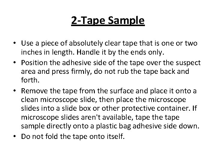 2 -Tape Sample • Use a piece of absolutely clear tape that is one