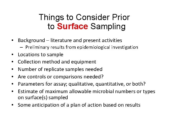Things to Consider Prior to Surface Sampling • Background – literature and present activities