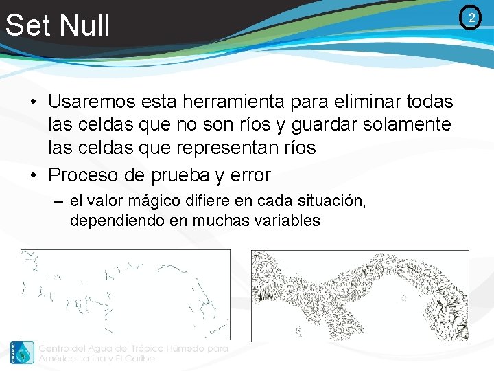 Set Null • Usaremos esta herramienta para eliminar todas las celdas que no son