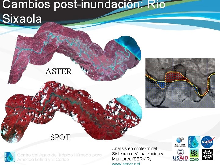 Cambios post-inundación: Río Sixaola ASTER SPOT Análisis en contexto del Sistema de Visualización y