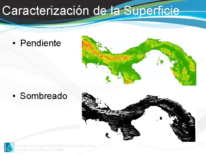 Caracterización de la Superficie • Pendiente • Sombreado 