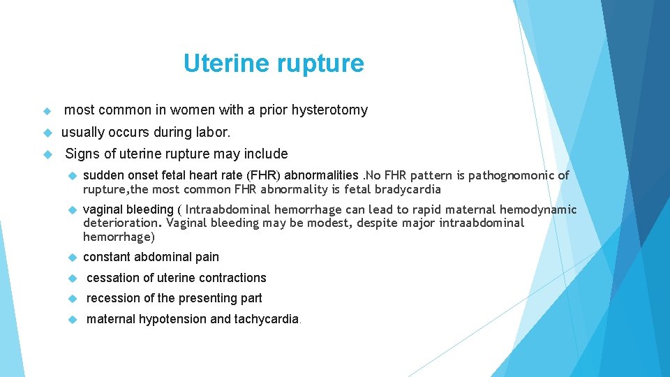 Uterine rupture most common in women with a prior hysterotomy usually occurs during labor. Uterine rupture most common in women with a prior hysterotomy usually occurs during labor.