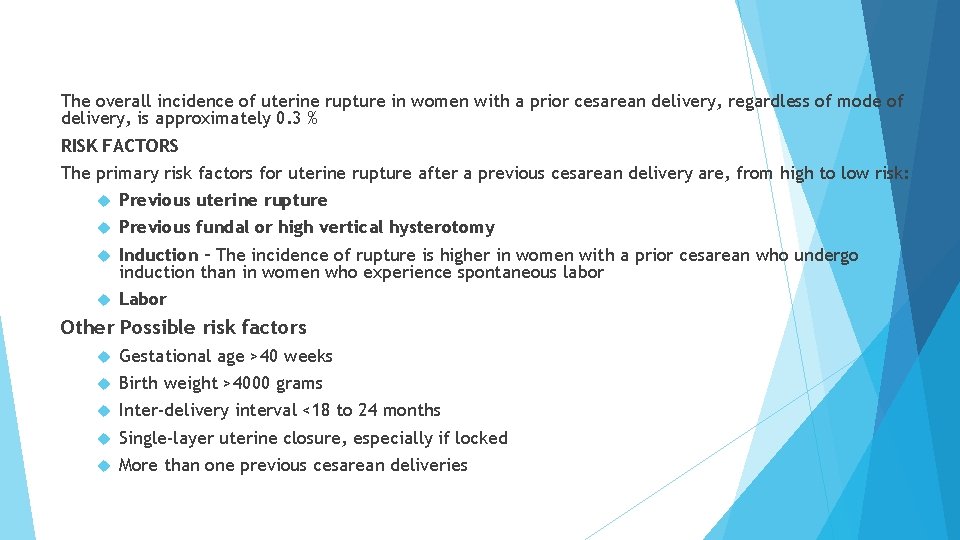 The overall incidence of uterine rupture in women with a prior cesarean delivery, regardless The overall incidence of uterine rupture in women with a prior cesarean delivery, regardless