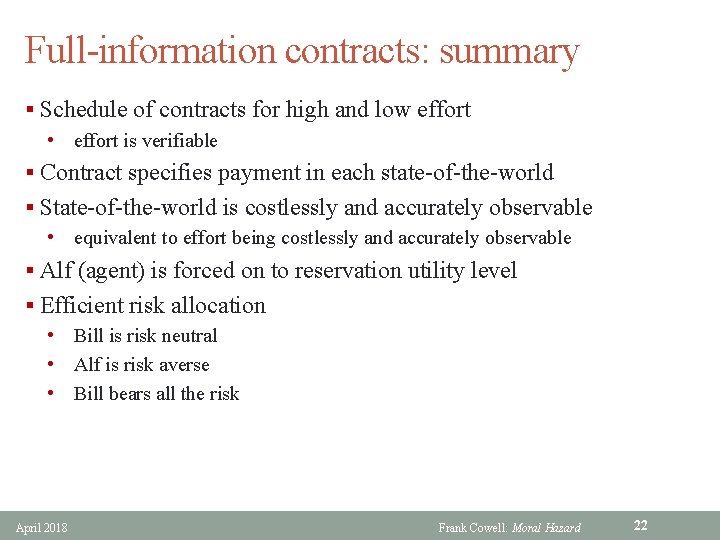 Full-information contracts: summary § Schedule of contracts for high and low effort • effort