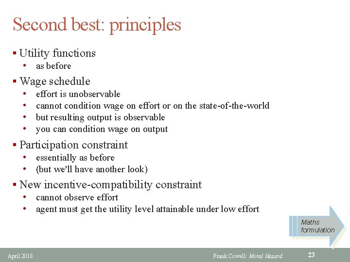 Second best: principles § Utility functions • as before § Wage schedule • effort