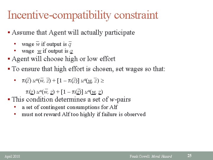 Incentive-compatibility constraint § Assume that Agent will actually participate _ _ • wage w