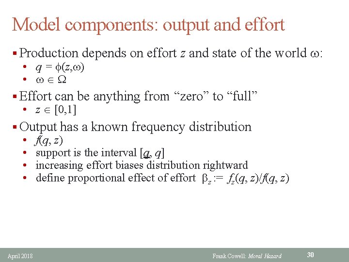 Model components: output and effort § Production depends on effort z and state of