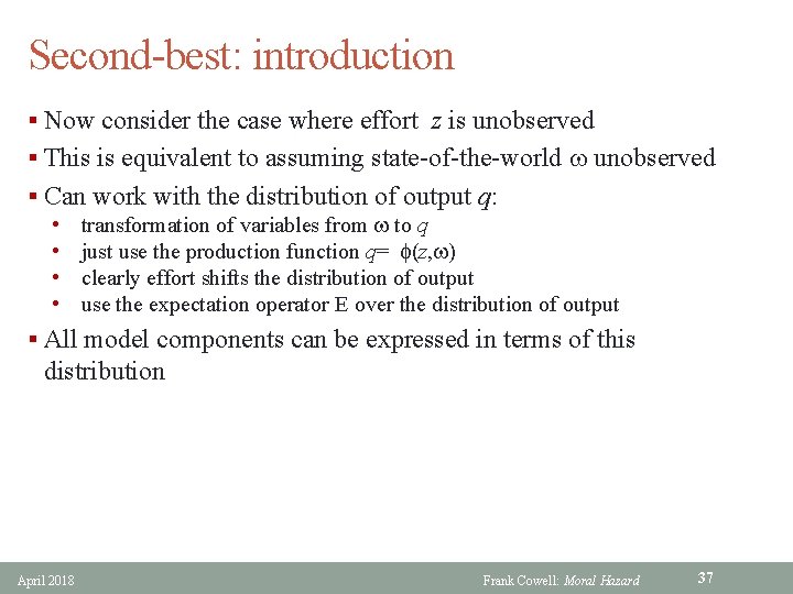 Second-best: introduction § Now consider the case where effort z is unobserved § This