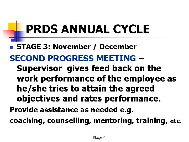 PRDS ANNUAL CYCLE n STAGE 3: November / December SECOND PROGRESS MEETING – Supervisor