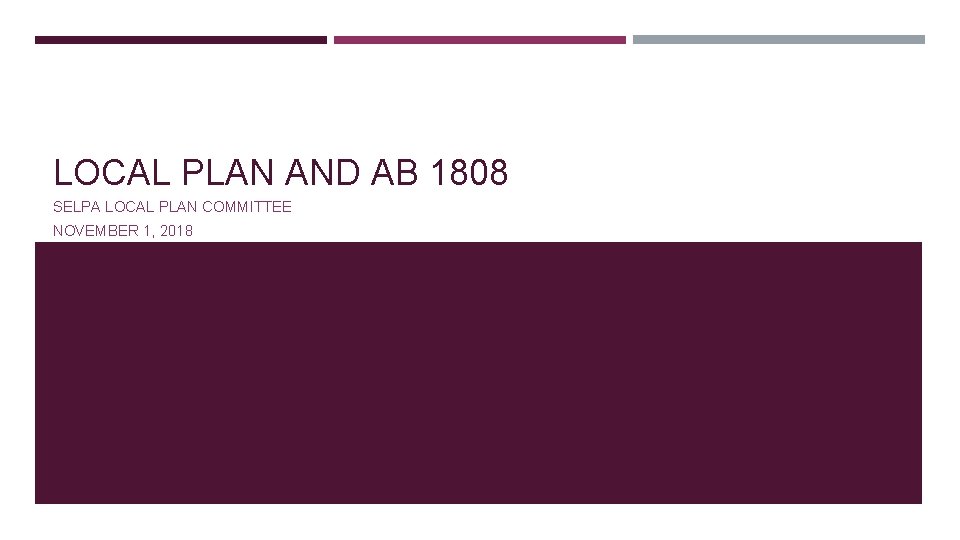 LOCAL PLAN AND AB 1808 SELPA LOCAL PLAN COMMITTEE NOVEMBER 1, 2018 