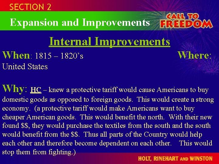 SECTION 2 Expansion and Improvements Internal Improvements When: 1815 – 1820’s Where: United States