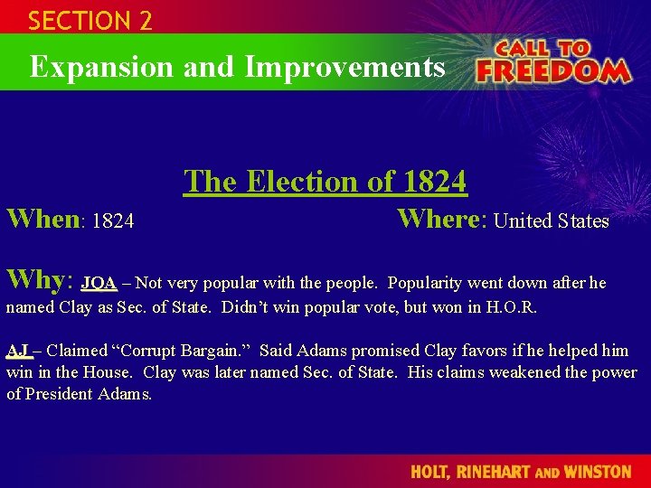 SECTION 2 Expansion and Improvements The Election of 1824 When: 1824 Where: United States