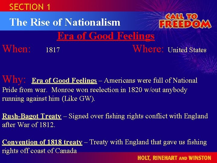 SECTION 1 The Rise of Nationalism Era of Good Feelings When: 1817 Where: United