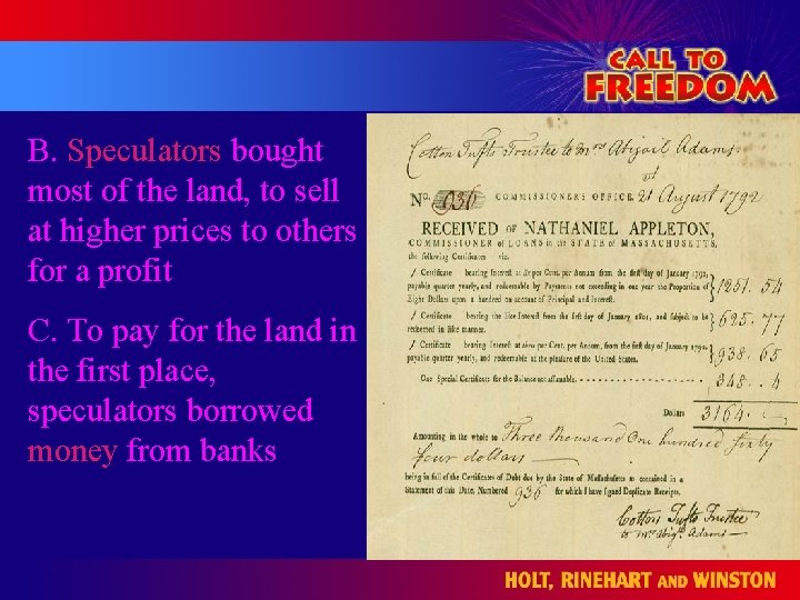 B. Speculators bought most of the land, to sell at higher prices to others