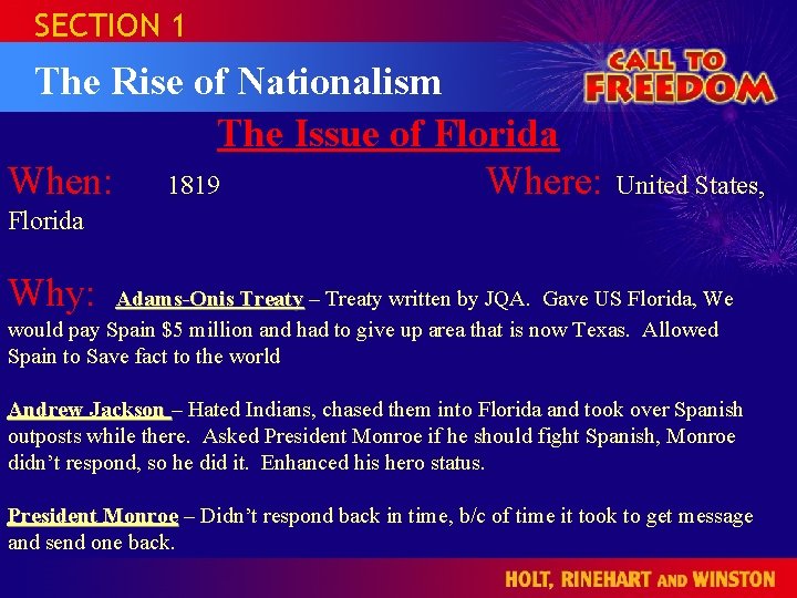 SECTION 1 The Rise of Nationalism The Issue of Florida When: 1819 Where: United