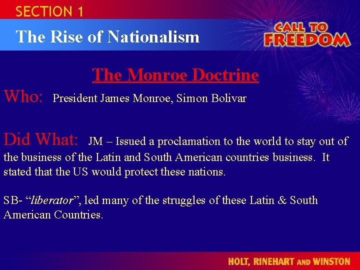 SECTION 1 The Rise of Nationalism The Monroe Doctrine Who: President James Monroe, Simon