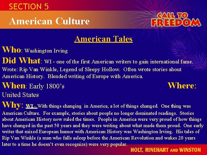 SECTION 5 American Culture American Tales Who: Washington Irving Did What: WI - one