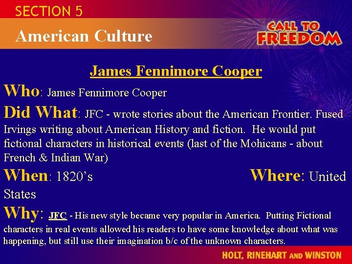 SECTION 5 American Culture James Fennimore Cooper Who: James Fennimore Cooper Did What: JFC