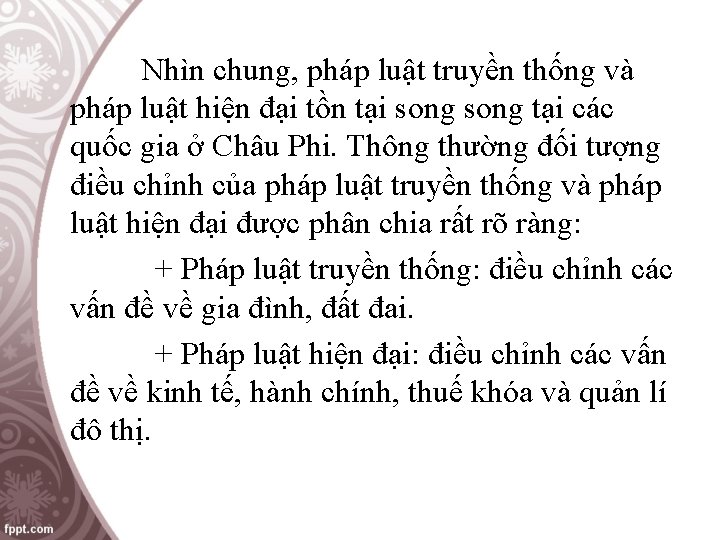 Nhìn chung, pháp luật truyền thống và pháp luật hiện đại tồn tại song