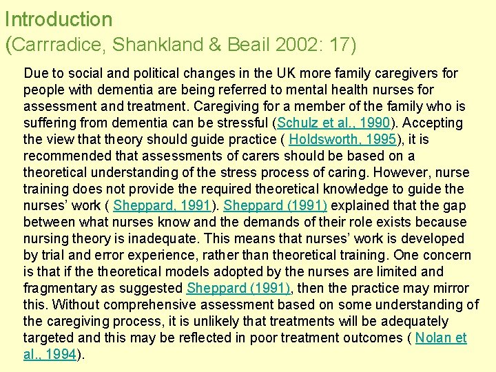 Introduction (Carrradice, Shankland & Beail 2002: 17) Due to social and political changes in Introduction (Carrradice, Shankland & Beail 2002: 17) Due to social and political changes in