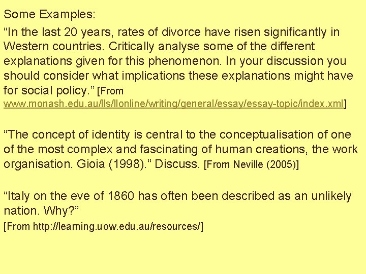 Some Examples: “In the last 20 years, rates of divorce have risen significantly in