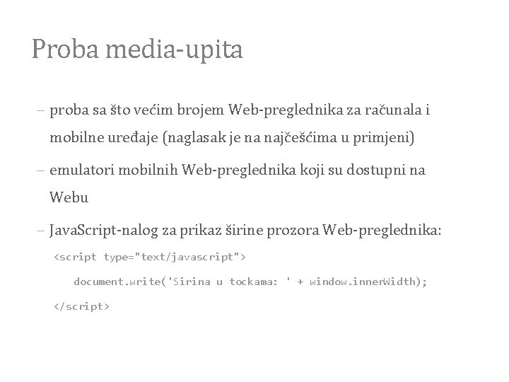 Proba media-upita proba sa što većim brojem Web-preglednika za računala i mobilne uređaje (naglasak