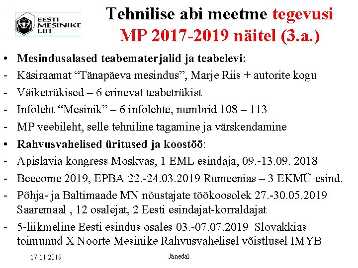 Tehnilise abi meetme tegevusi MP 2017 -2019 näitel (3. a. ) • • -