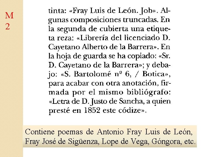 M 2 Contiene poemas de Antonio Fray Luis de León, Fray José de Sigüenza,