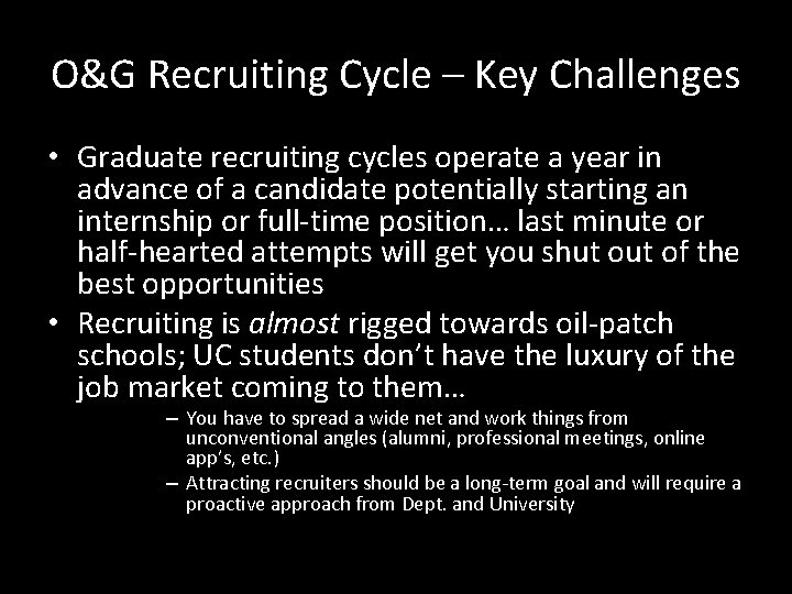 O&G Recruiting Cycle – Key Challenges • Graduate recruiting cycles operate a year in